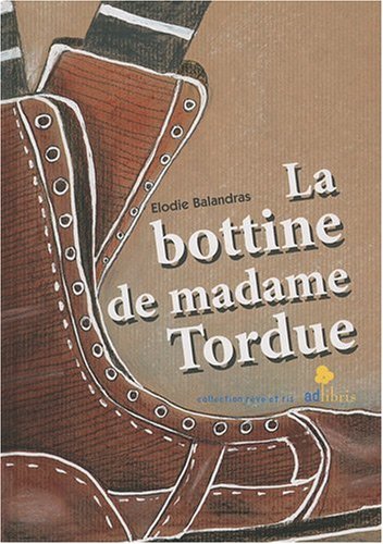 Beispielbild fr La Bottine de madame Tordue zum Verkauf von Ammareal