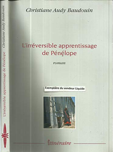 Beispielbild fr L'Irreversible Apprentissage de Penelope zum Verkauf von Ammareal