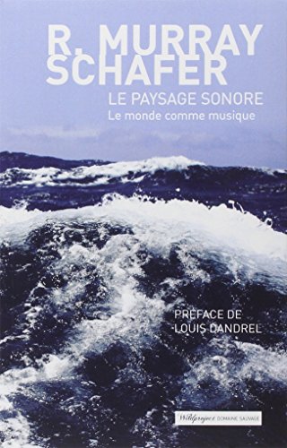 Imagen de archivo de Le paysage sonore : Le monde comme musique a la venta por Revaluation Books