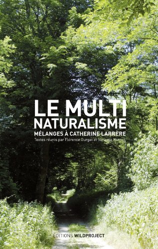Beispielbild fr Le multinaturalisme : Mlanges  Catherine Larrre zum Verkauf von Revaluation Books