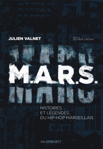 9782918490258: MARS: Histoires et lgendes du hip-hop marseillais