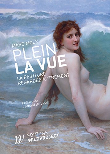 Stock image for Plein la vue: La peinture regard e autrement [Paperback] Molk, Marc for sale by LIVREAUTRESORSAS