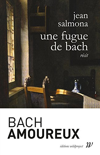 Imagen de archivo de Une Fugue de Bach [Broch] Salmona, Jean a la venta por BIBLIO-NET