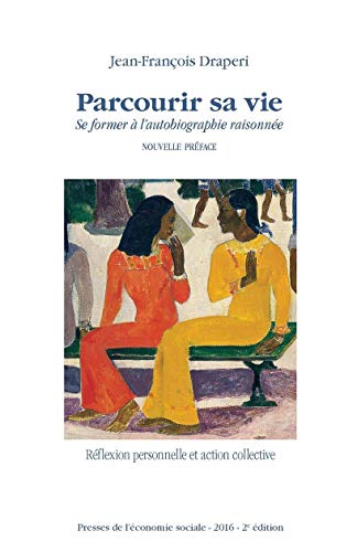Stock image for Parcourir sa vie : Se former  l'autobiographie raisonne for sale by medimops