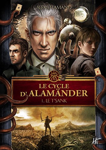 9782918541004: Le cycle d'Alamnder, Tome 1 : Le t'sank
