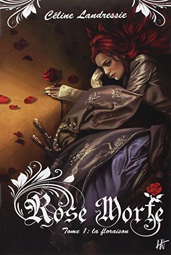 Stock image for Rose morte t1 : la floraison for sale by Ammareal