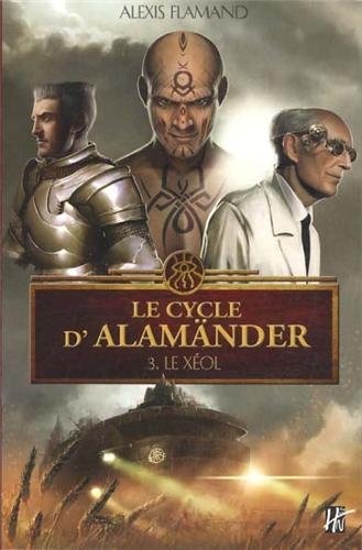 Beispielbild fr Le cycle d'Alamnder, Tome 3 : Le Xol zum Verkauf von Ammareal
