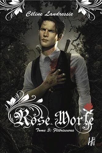 Beispielbild fr Rose Morte, Tome 3 : Fltrissures zum Verkauf von medimops