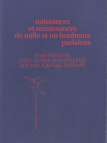 Stock image for Naissances et renaissances de mille et un bonheurs parisiens for sale by LiLi - La Libert des Livres