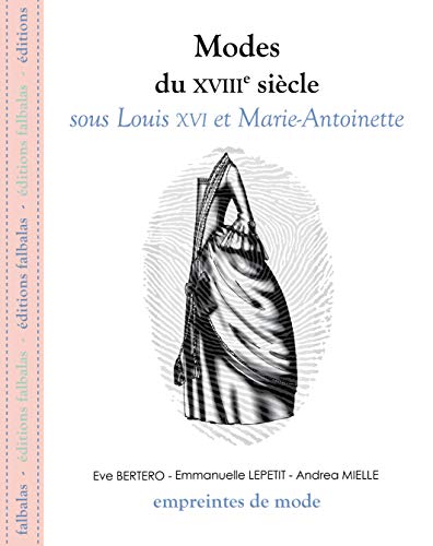 Beispielbild fr Modes du Xviiie Si cle, Sous Louis Xvi et Marie. zum Verkauf von WorldofBooks