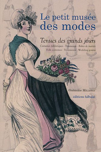 Stock image for Tenues des grands jours : Costumes folkloriques, trousseaux, robes de marie (1Cdrom) for sale by Shanti