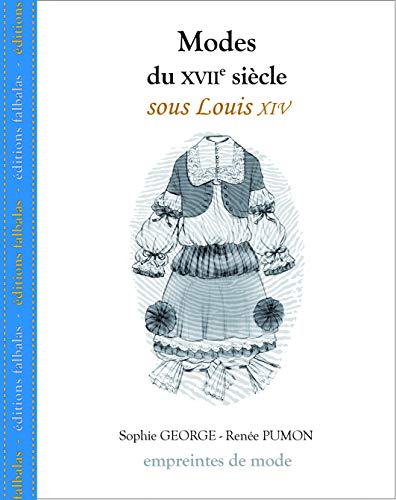 Beispielbild fr Modes du XVIIe sicle, sous Louis XIV zum Verkauf von Revaluation Books