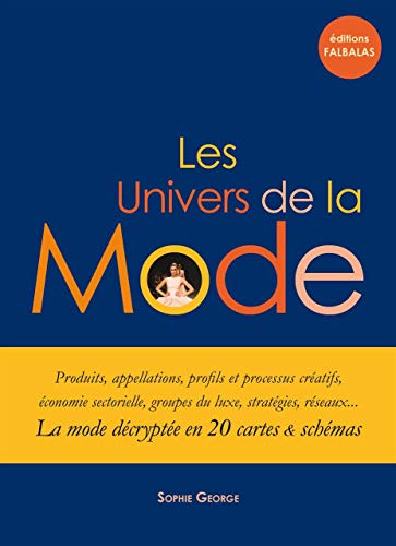 Beispielbild fr Les univers de la mode: La mode dcrypte en 20 cartes et schmas zum Verkauf von e-Libraire