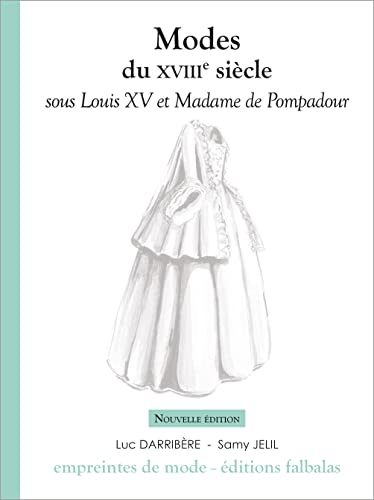 Beispielbild fr Modes du XVIIIe sicle sous Louis xv et Madame de Pompadour zum Verkauf von Gallix
