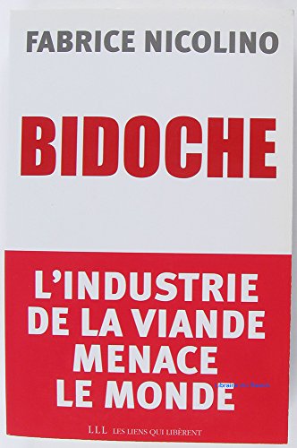 Stock image for Bidoche. L'industrie de la viande menace le monde for sale by Ammareal