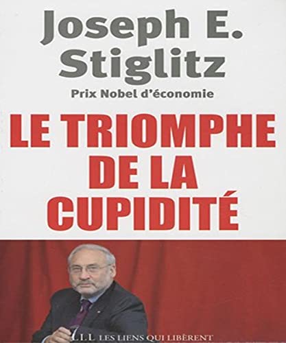 9782918597056: Le triomphe de la cupidit: PRIX NOBEL D'ECONOMIE