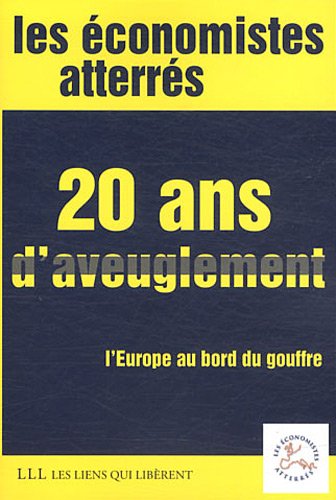 Stock image for 20 Ans D'aveuglement: L'europe Au Bord Du Gouffre for sale by Hamelyn