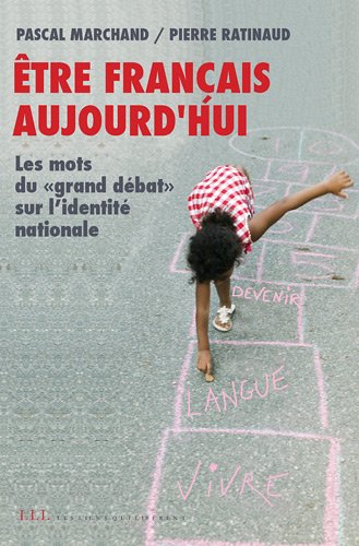 Beispielbild fr Etre français aujourd'hui: Les mots du "grand débat" sur l'identité nationale zum Verkauf von AwesomeBooks