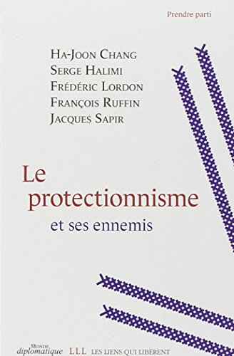 Beispielbild fr Le Protectionnisme Et Ses Ennemis zum Verkauf von RECYCLIVRE