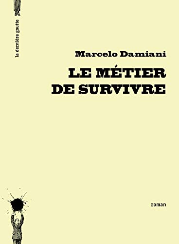 9782918619147: Le mtier de survivre