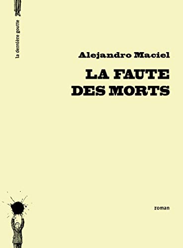 Beispielbild fr La Faute des morts zum Verkauf von Ammareal