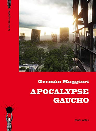 Beispielbild fr Apocalypse Gaucho zum Verkauf von RECYCLIVRE