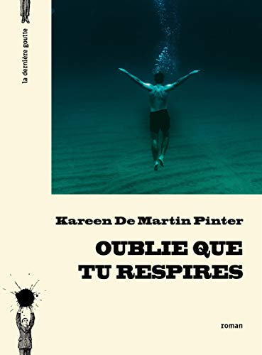 Stock image for Oublie que tu respires [Broch] Martin pinter, Kareen de et Raynaud, Vincent for sale by BIBLIO-NET