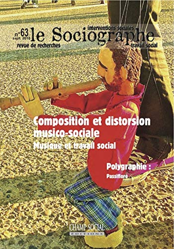 Beispielbild fr Le Sociographe N63. Composition et Distorsion Musico-Sociale. Musique et Travail Social zum Verkauf von medimops