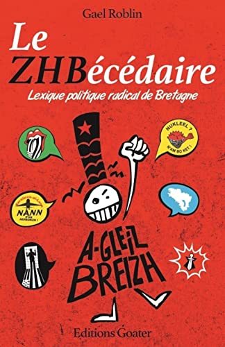 Beispielbild fr Le ZHBecedaire Lexique politique radical de la Bretagne zum Verkauf von Librairie La Canopee. Inc.