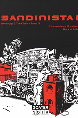 Beispielbild fr Sandinista, hommage  the Clash t.3 zum Verkauf von Chapitre.com : livres et presse ancienne