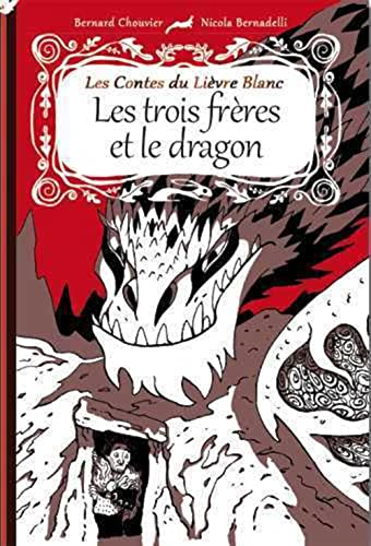 Beispielbild fr Les trois frres et le dragon - Les Contes du Livre Blanc zum Verkauf von Gallix