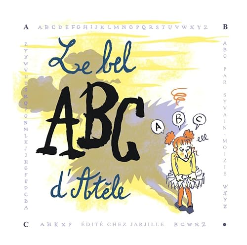 Beispielbild fr Le bel ABC d'Atele zum Verkauf von Librairie La Canopee. Inc.