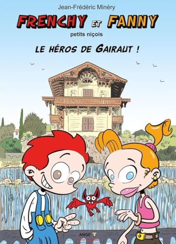 9782918669272: Frenchy et Fanny T04 petits niois - Le hros de Gairaut !