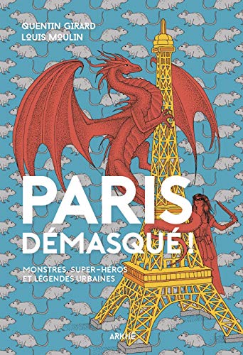 Stock image for Paris dmasqu ! : Monstres, super-hros et lgendes urbaines for sale by Revaluation Books