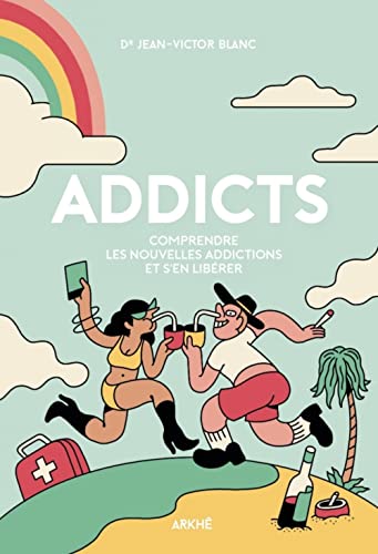 Beispielbild fr Addicts : Comprendre les nouvelles addictions et s?en librer zum Verkauf von medimops