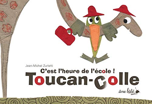 Beispielbild fr C'est l'heure de l'cole ! Toucan-colle zum Verkauf von Ammareal