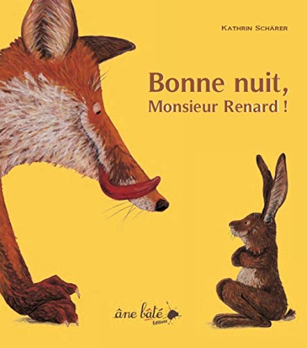 Stock image for Bonne nuit, Monsieur Renard ! for sale by medimops