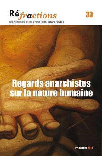 Beispielbild fr Rfractions N33 Regards anarchistes sur la nature humaine zum Verkauf von Gallix