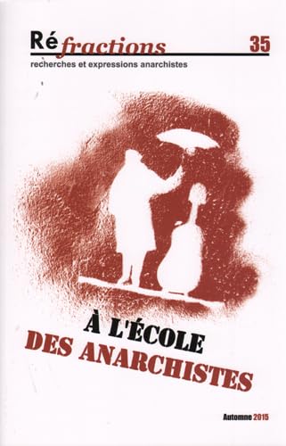 Stock image for Rfractions N35 A l'cole des anarchistes [Broch] Collectif for sale by BIBLIO-NET