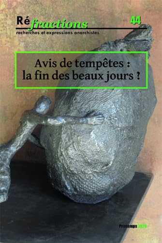 Stock image for Refractions N 44. Avis de Tempte(S) : la Fin des Beaux Jours ? Printemps 2020 for sale by medimops