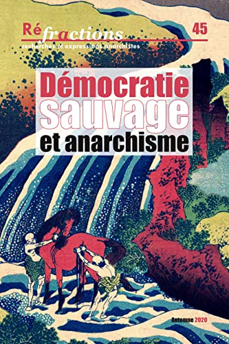 Beispielbild fr R fractions n° 45. D mocratie sauvage et anarchisme. Automne 2020 [Paperback] Collectif zum Verkauf von LIVREAUTRESORSAS