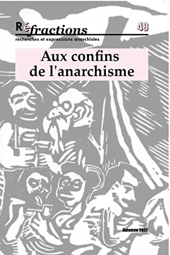 Stock image for Rfractions N49: Aux confins de l'anarchisme for sale by Gallix