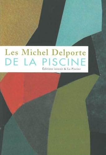 Beispielbild fr Les Michel Delporte De La Piscine : Exposition, Roubaix, Muse D'art Et D'industrie Andr Diligent, zum Verkauf von RECYCLIVRE
