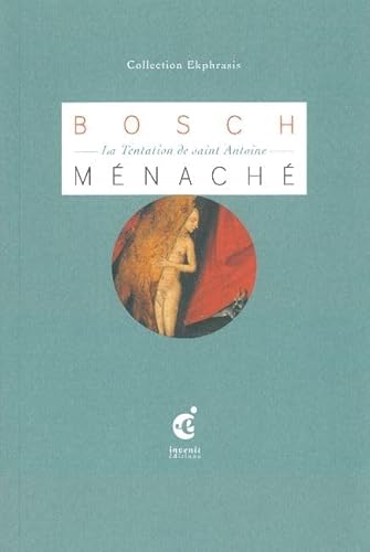 9782918698098: Jrme Bosch - la Tentation de Saint Antoine-: Une lecture de La Tentation de saint Antoine, premire moiti du XVIe sicle, copie d'aprs Jrme Bosch, muse des Augustins, Hazebrouck