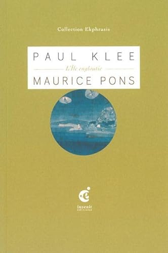 9782918698173: L'ile engloutie: Une lecture de Paul Klee, Versunkene Insel (1923), LaM, Lille mtropole muse d'art moderne, d'art contemporain et d'art brut