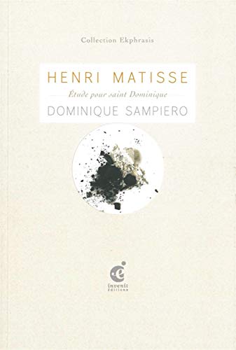 9782918698210: Henri Matisse,Etude Pour Saint Dominique: Une lecture d'une Etude pour saint Dominique (1948-1949), Henri Matisse, muse dpartemental Matisse, Le Cateau-Cambrsis