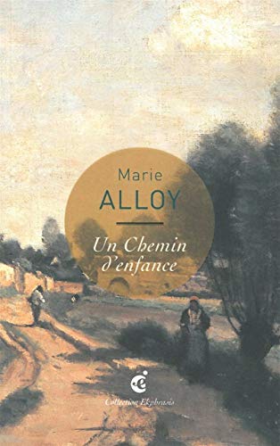 Beispielbild fr Un Chemin d'enfance : Une lecture de Jean-Baptiste Camille Corot, Une Route prs d'Arras (1855-1858) muse des Beaux-Arts, Arras zum Verkauf von Revaluation Books