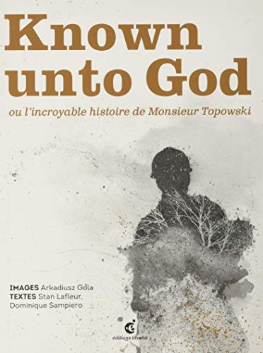 Beispielbild fr Known Unto God ou l'Incroyable Histoire de M.Topowski zum Verkauf von medimops