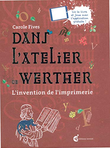 9782918698845: Dans l'atelier de Werther: L'invention de l'imprimerie