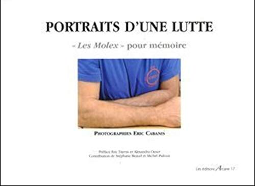 Stock image for Portraits d'une lutte, les Molex pour mmoire for sale by Ammareal